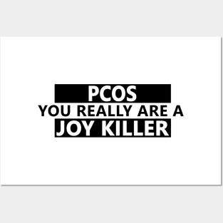 PCOS is a joy killer Posters and Art